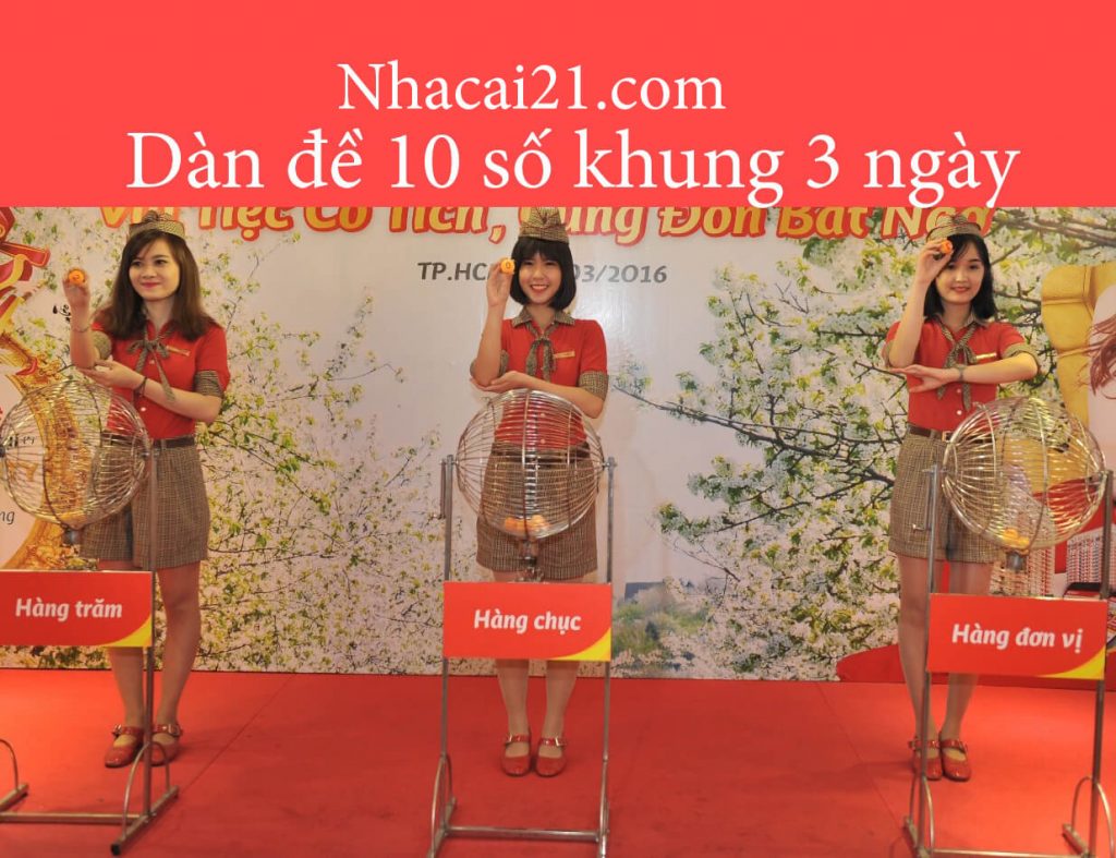 Dàn đề 10 số nuôi khung 3 ngày – Đánh thịnh hành 2024